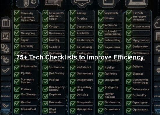 75+ Tech Checklists to Improve Efficiency