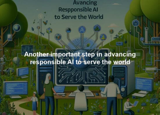 Another important step in advancing responsible AI to serve the world