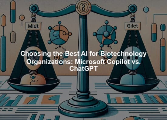 Choosing the Best AI for Biotechnology Organizations: Microsoft Copilot vs. ChatGPT