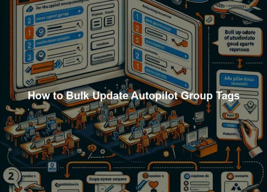 How to Bulk Update Autopilot Group Tags