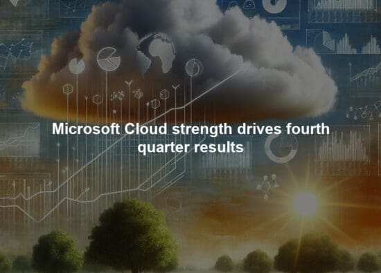 Microsoft Cloud strength drives fourth quarter results