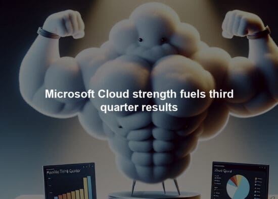 Microsoft Cloud strength fuels third quarter results