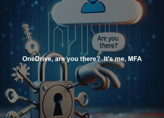 OneDrive, are you there?  It's me, MFA