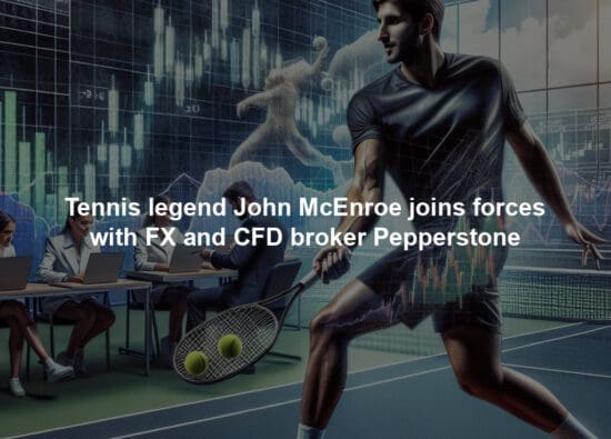 Tennis legend John McEnroe joins forces with FX and CFD broker Pepperstone