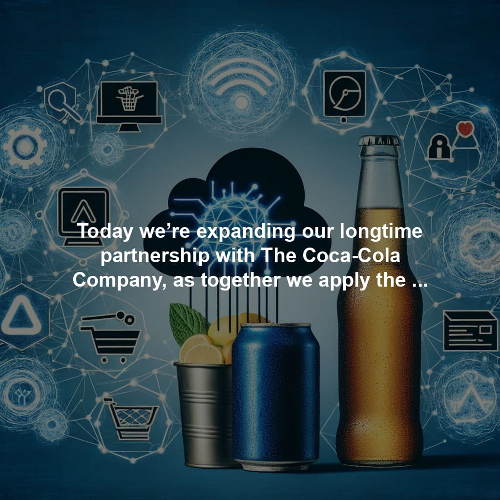 Today we’re expanding our longtime partnership with The CocaCola