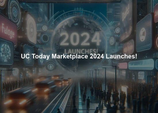 UC Today Marketplace 2024 Launches!