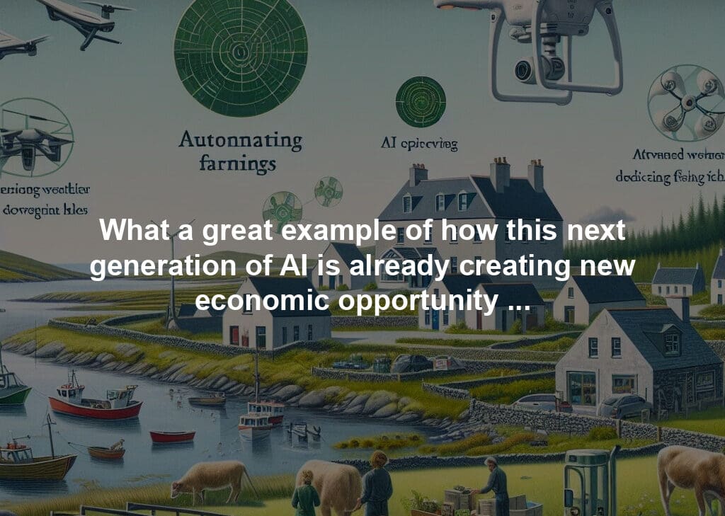 What a great example of how this next generation of AI is already creating new economic opportunity everywhere, including in rural communities like Inishbofin.
