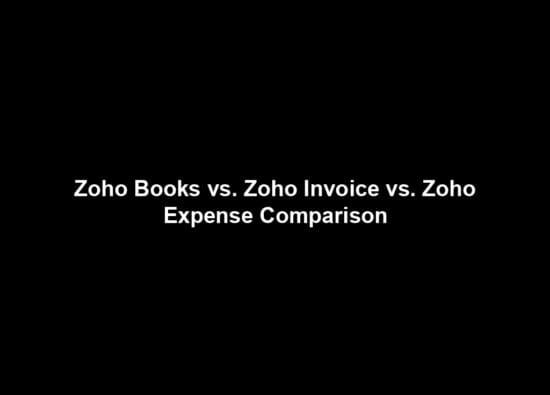 Zoho Books vs. Zoho Invoice vs. Zoho Expense Comparison